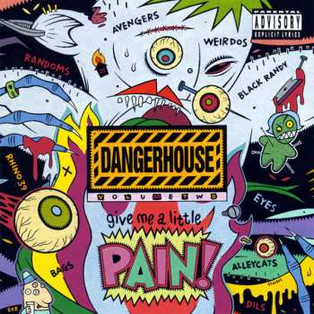 Various: Dangerhouse Volume Two: Give Me A Little Pain!