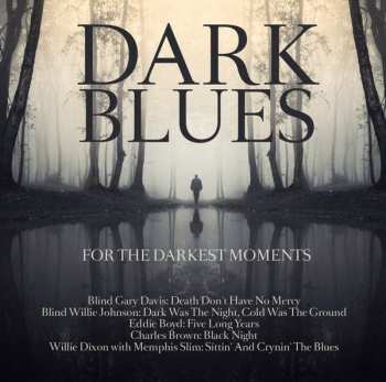 Album Various: Dark Blues (For The Darkest Moments)