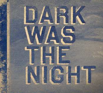 2CD Various: Dark Was The Night 106058