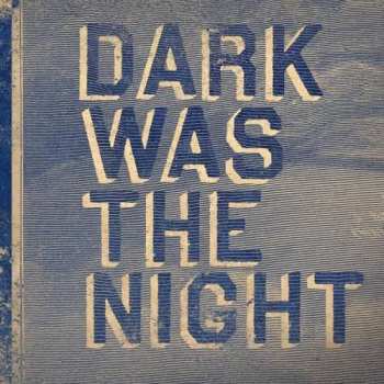 Album Various: Dark Was The Night