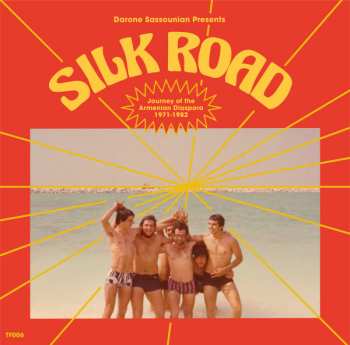 Album Various: Darone Sassounian Presents Silk Road: Journey Of The Armenian Diaspora (1971-1982)