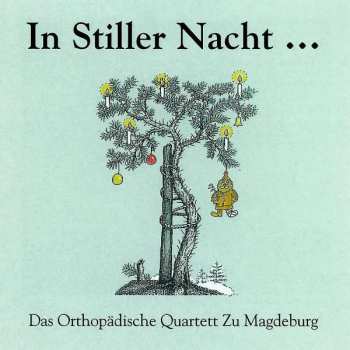 Various: Das Orthopädische Quartett Zu Magdeburg - In Stiller Nacht
