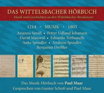 Various: Das Wittelsbacher Hörbuch - Musik Und Geschichten An Den Wittelsbacher Residenzen