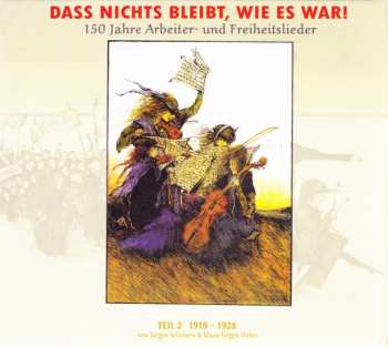Various: Dass Nichts Bleibt, Wie Es War! (150 Jahre Arbeiter- Und Freiheitslieder) Teil 2 1919-1928