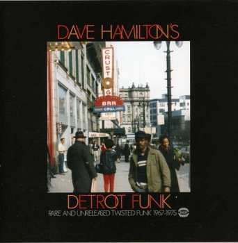 Various: Dave Hamilton's Detroit Funk (Rare And Unreleased Twisted Funk 1967-1975)