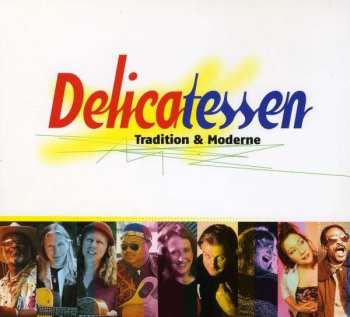 Album Various: Delicatessen Tradition & Moderne