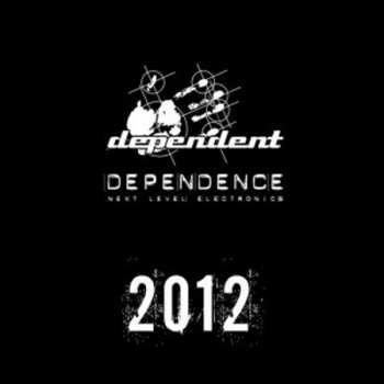 Album Various: Dependence - Next Level Electronics 2012