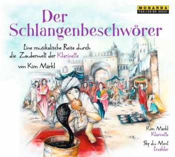 Album Various: Der Schlangenbeschwörer - Eine Musikalische Reise Durch Die Zauberwelt De Klarinette