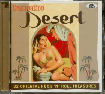 Album Various: Destination Desert (33 Oriental Rock 'N' Roll Treasures)