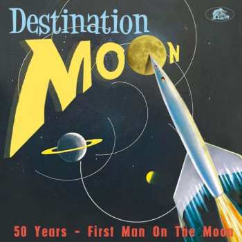 Album Various: Destination Moon: 50 Years - First Man On The Moon