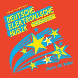 Various: Deutsche Elektronische Musik 3 (Experimental German Rock and Electronic Music 1971-81)