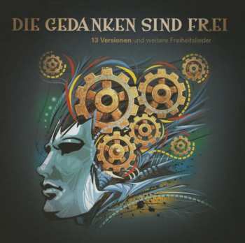Album Various: Die Gedanken Sind Frei: 13 Versionen Und Andere Freiheitslieder