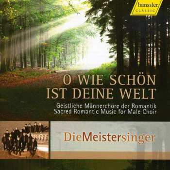 Various: Die Meistersinger - O Wie Schön Ist Deine Welt