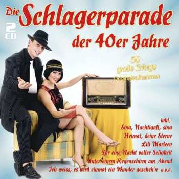 2CD Various: Die Schlagerparade Der 40er Jahre 474952