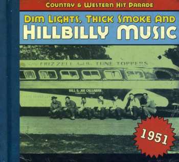 Album Various: Dim Lights, Thick Smoke & Hillbilly Music 1951