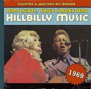 Album Various: Dim Lights, Thick Smoke & Hillbilly Music: Country & Western Hit Parade - 1969