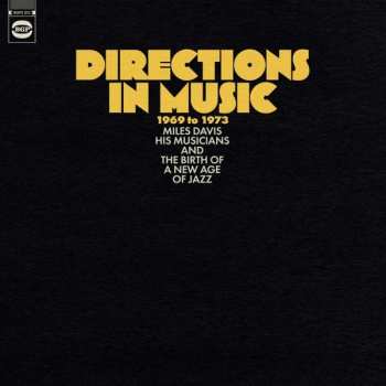 Various: Directions In Music 1969 To 1973 (Miles Davis, His Musicians And The Birth Of A New Age Of Jazz)