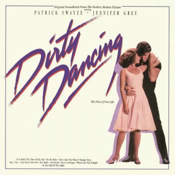 Album Various: Dirty Dancing (Original Soundtrack From The Vestron Motion Picture)