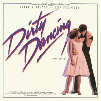Various: Dirty Dancing (Original Soundtrack From The Vestron Motion Picture)