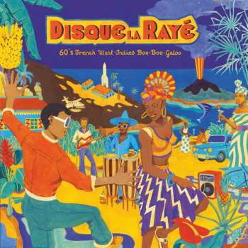 Album Various: Disque La Rayé - 60's French West-Indies Boo-Boo-Galoo