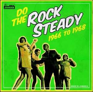 Various: Do The Rock Steady 1966 To 1968