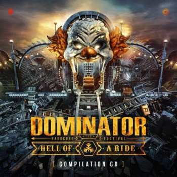Album Various: Dominatior - Hell Of A Ride (The Hardcore Festival) (Compilation CD)