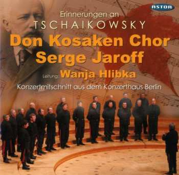 Album Various: Don Kosaken Chor Serge Jaroff - Erinnerungen An Tschaikowsky