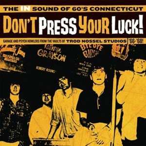 Album Various: Don't Press Your Luck! The In Sound Of 60's Connecticut