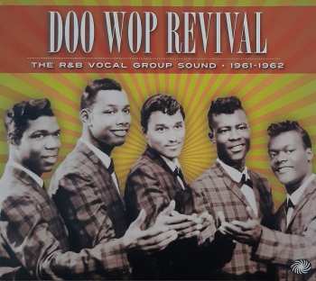 Album Various: Doo Wop Revival  The R&B Vocal Group Sound - 1961-1962