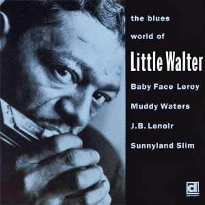 CD Various: The Blues World Of Little Walter 427554