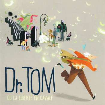 Various: Dr. Tom Ou La Liberté En Cavale