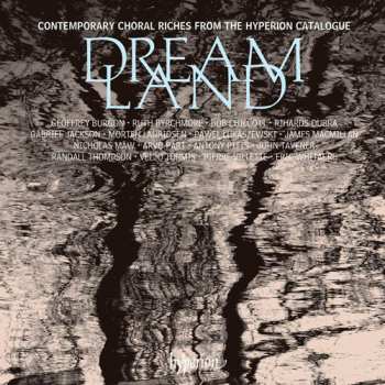 Album Various: Dreamland - Contemporary Choral Riches From The Hyperion Catalogue