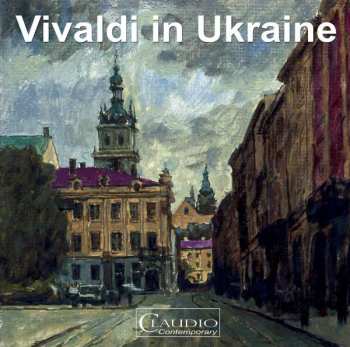 Album Various: Drohobych Chamber Orchestra - Vivaldi In Ukraine
