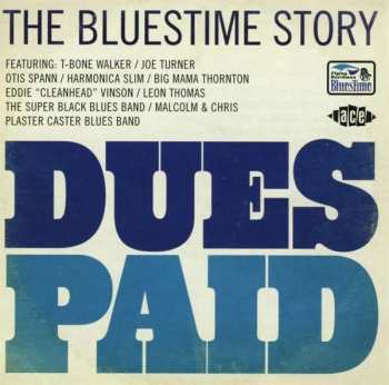 Album Various: Dues Paid (The Bluestime Story)
