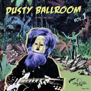 Album Various: Dusty Ballroom Vol. 1 - In Dust We Trust