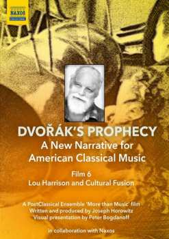 Album Various: Dvorak's Prophecy  - Film 6 "lou Harrison And Cultural Fusion"