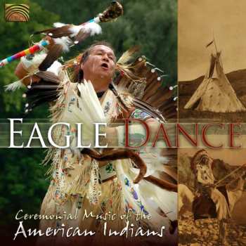 Various: Eagle Dance - Ceremonial Music Of The American Indians