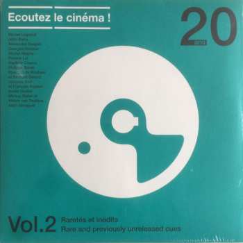Various: Ecoutez Le Cinéma! 20 Ans Vol. 2 Raretés Et Inédits / Rare And Previously Unreleased Cues