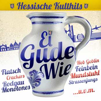 Various: Ei Gude Wie - Hessische Kulthits