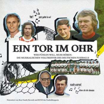 Album Various: Ein Tor Im Ohr: Wer Fühlen Will, Muss Hören