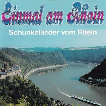 Various: Einmal Am Rhein - Schunkellieder Vom Rhein