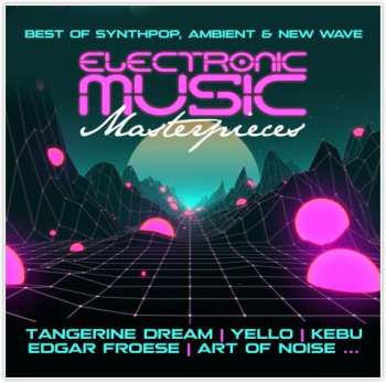 Album Various: Electronic Music Masterpieces (Best Of Synthpop, Ambient & New Wave)