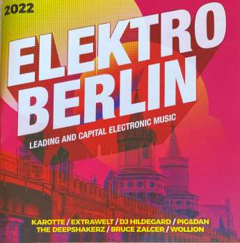 Album Various: Elektro Berlin 2022 - Leading And Capital Electronic Music