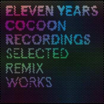 Album Various: Eleven Years Cocoon Recordings - Selected Remix Works