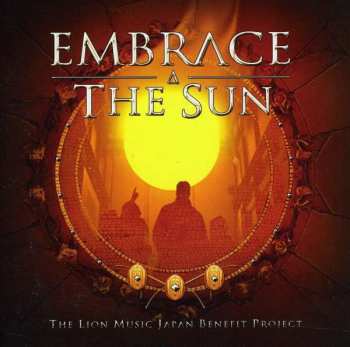 Album Various: Embrace The Sun - The Lion Music Japan Benefit Project