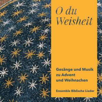 Album Various: Ensemble Biblische Lieder - O Du Weisheit