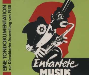 Album Various: Entartete Musik (Eine Tondokumentation Zur Düsseldorfer Ausstellung Von 1938)