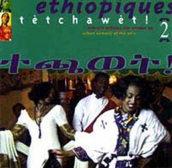 Album Various: Éthiopiques 2: Tetchawet!