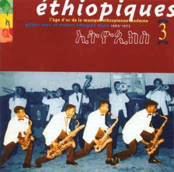 Various: Éthiopiques 3 : Golden Years Of Modern Ethiopian Music 1969-1975