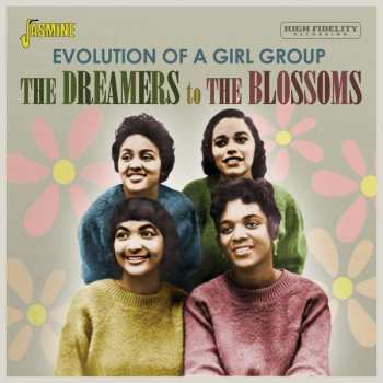 Album Various: Evolution Of A Girl Group The Dreamers to The Blossoms